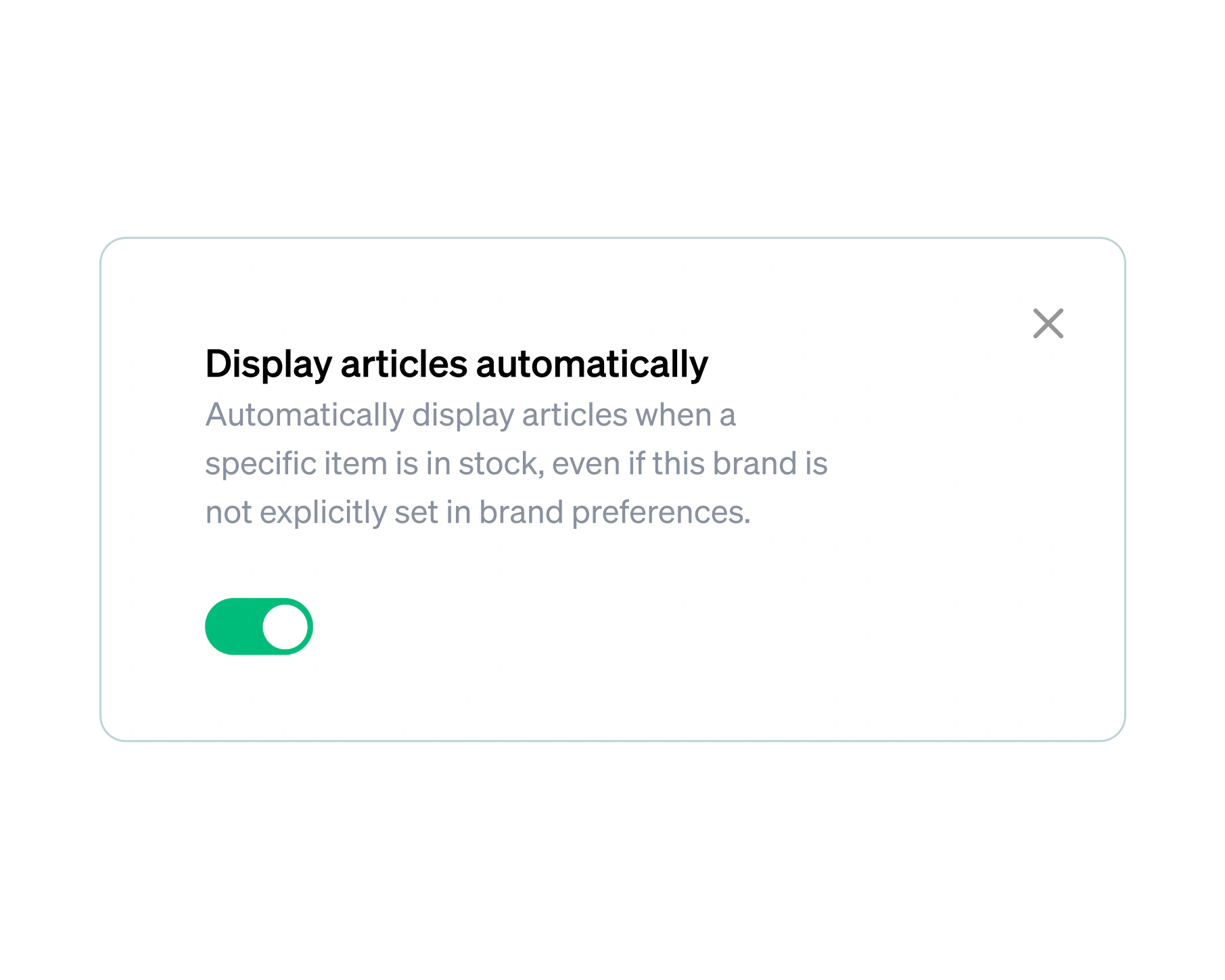 A switch turned on to display articles automatically whenever they are in stock, without the brand being set in brand preferences