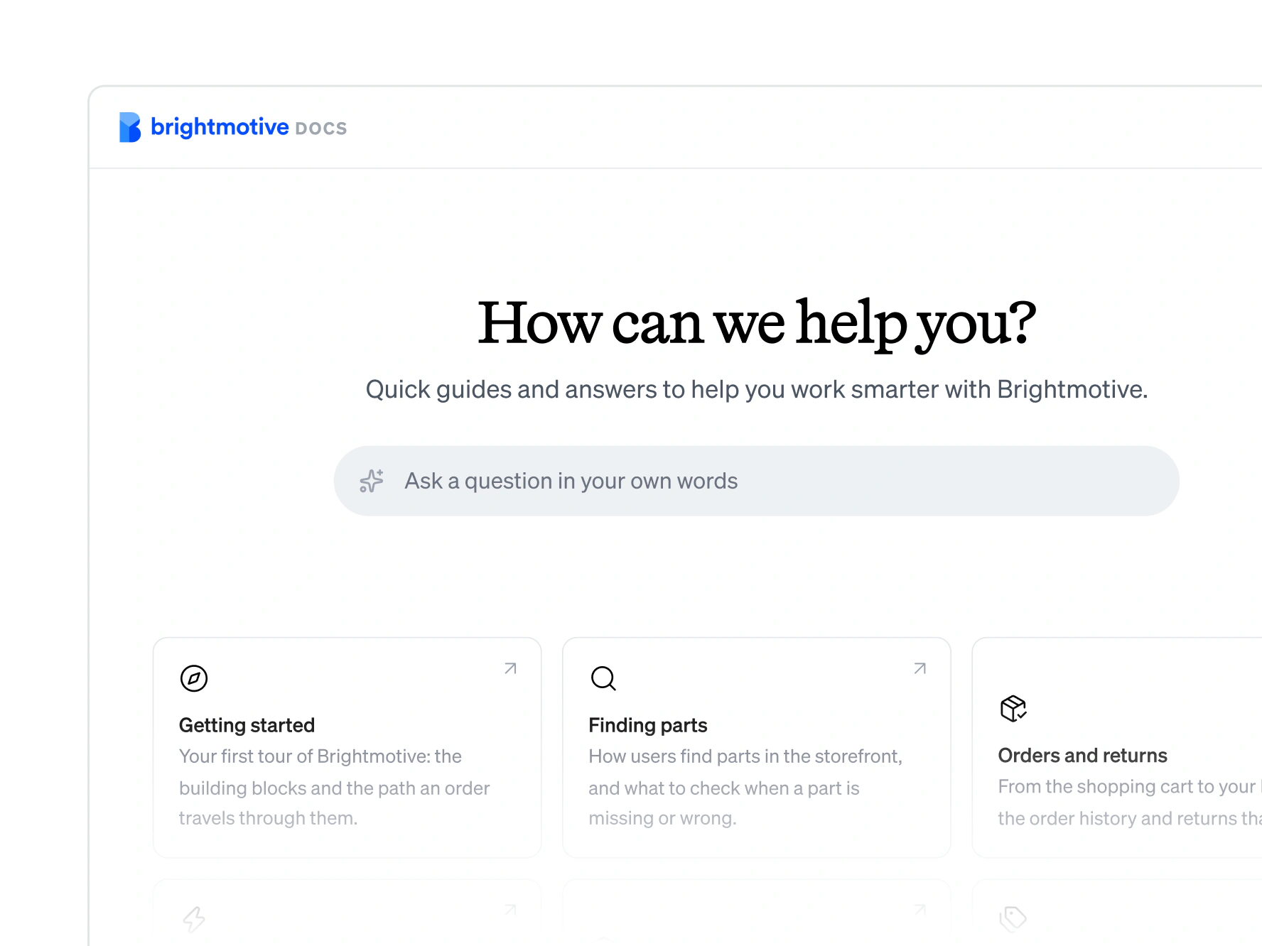 The Brightmotive docs site headed How can we help you, a field asking a question in your own words above cards for getting started, finding parts and orders and returns